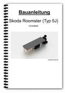 Bauanleitung - Skoda Roomster Einzelbett